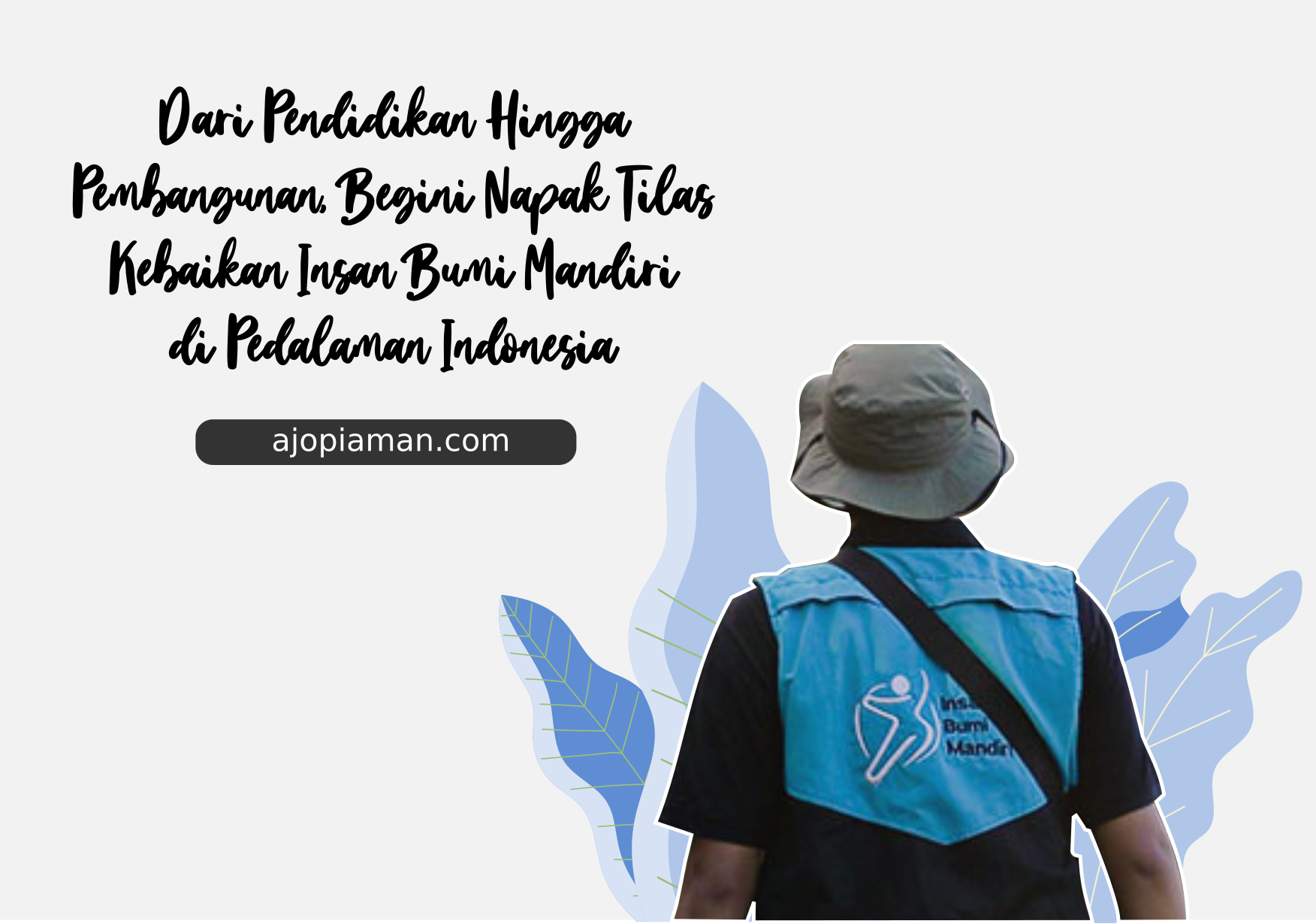 jejak kebaikan insan bumi mandiri