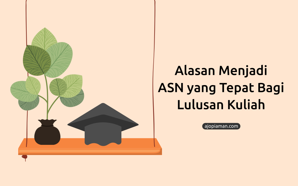 alasan menjadi asn yang tepat