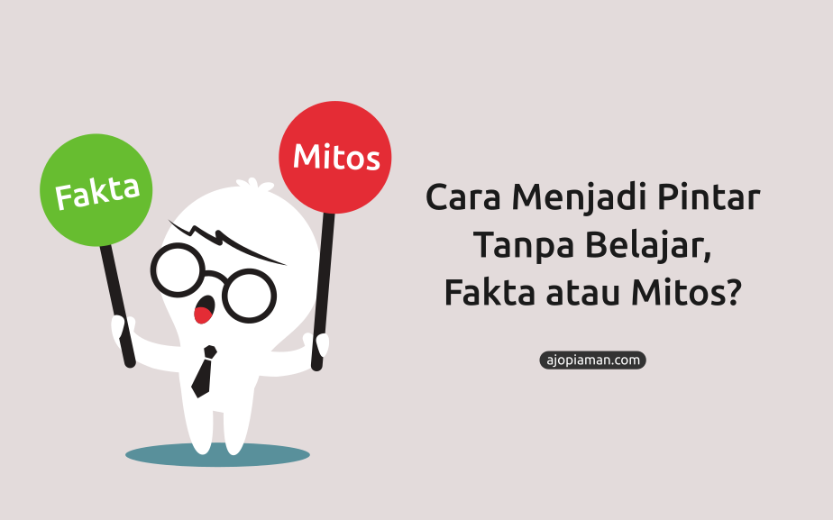 cara menjadi pintar tanpa belajar