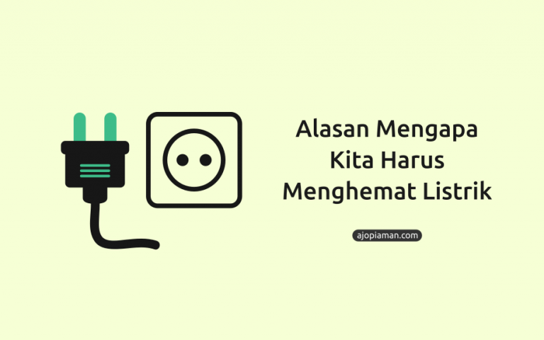 5 Alasan Mengapa Kita Harus Menghemat Energi Listrik - Ajo Piaman