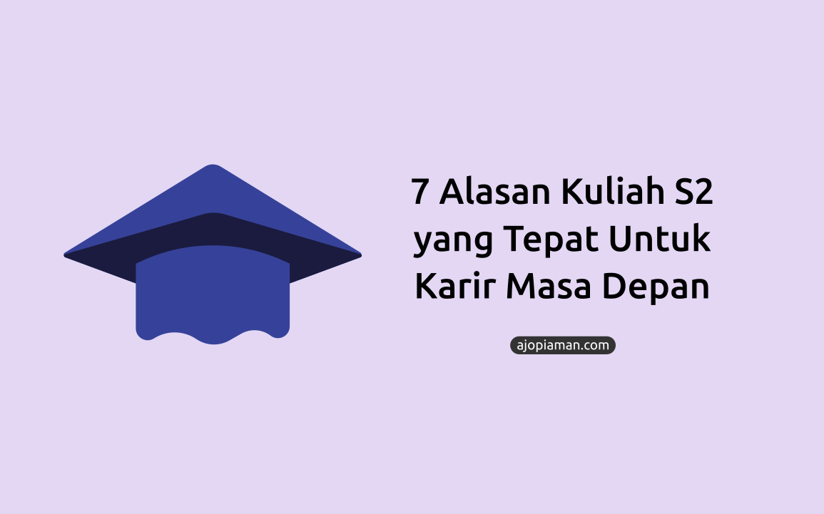 motivasi alasan kuliah s2