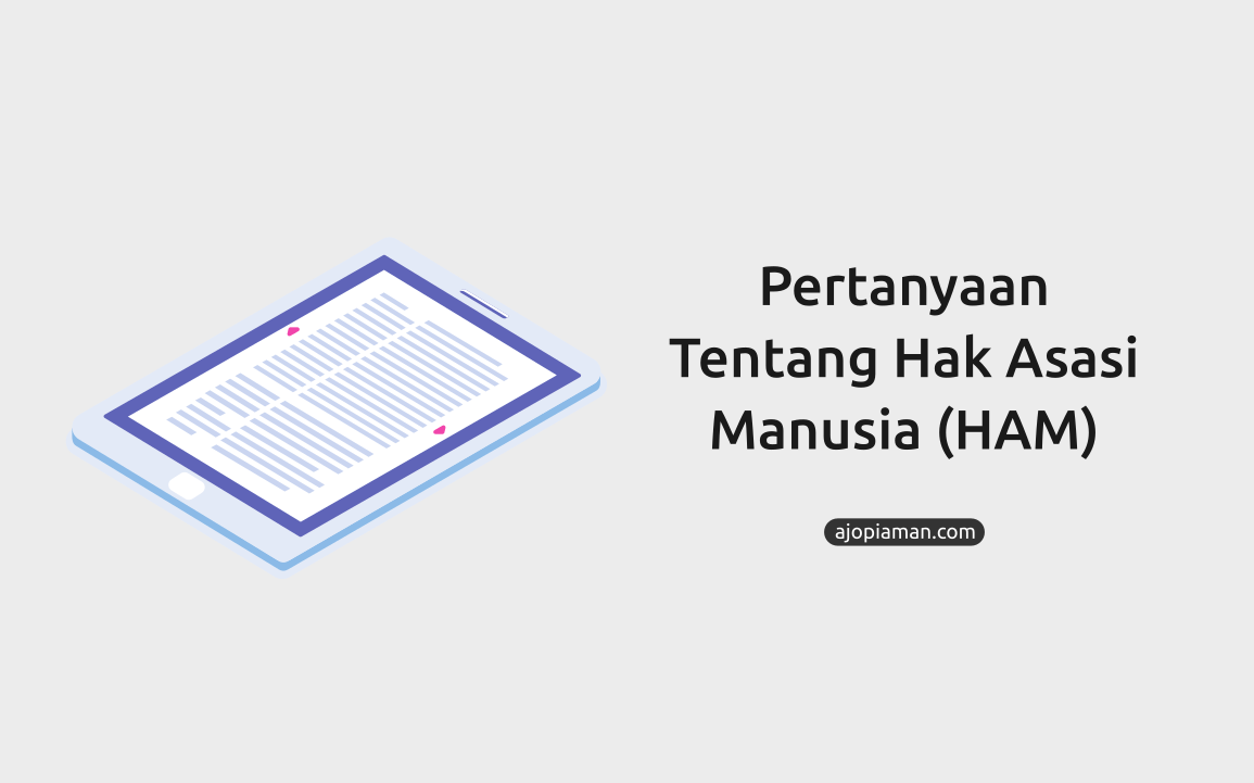 12 Pertanyaan Tentang Hak Asasi Manusia Ham Ajo Piaman