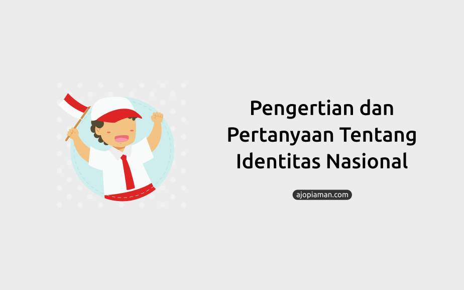 pertanyaan tentang identitas nasional